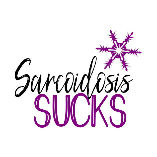 Sarcoidosis Sucks by Cargoprints