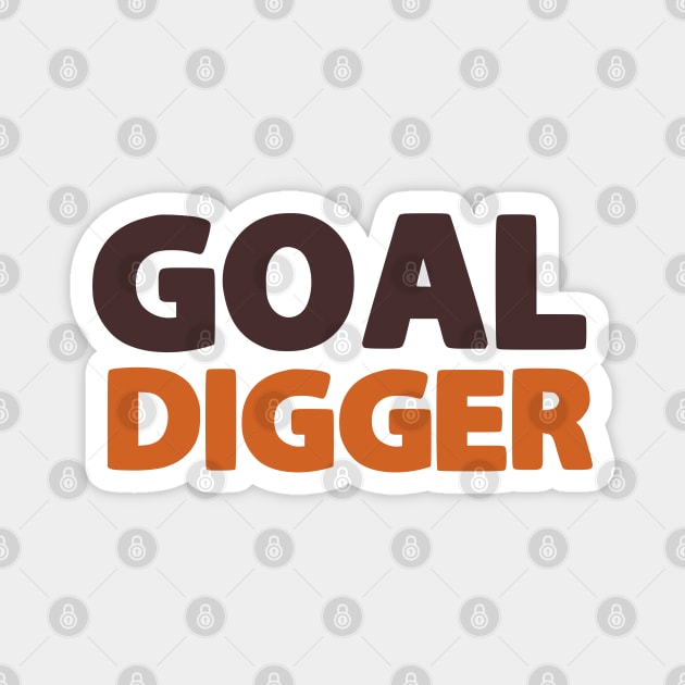 Goal digger girl boss motivational words Magnet by Luckymoney8888