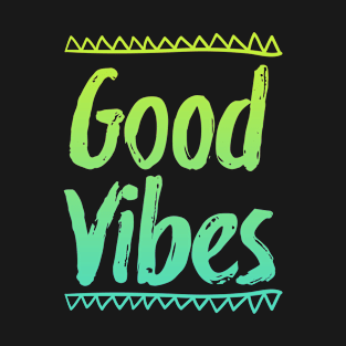 GOOD VIBES T-Shirt