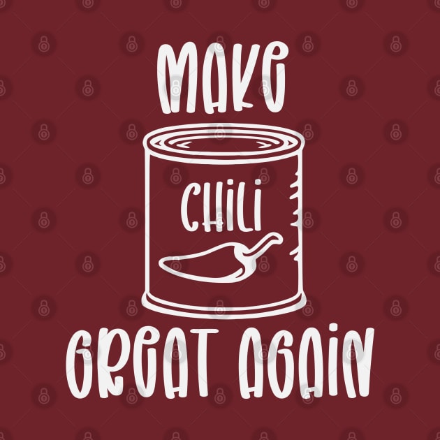 Make Chili Great Again by KayBee Gift Shop