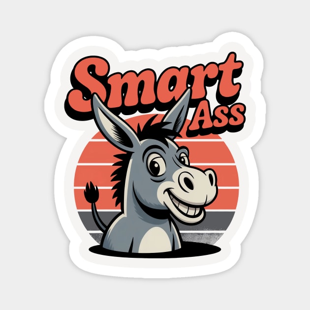 Smart Ass Magnet by CreativeSage