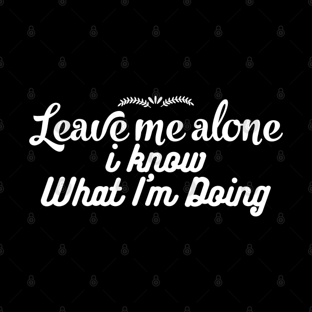 Leave me Alone by Dojaja