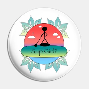 S.U.P. Girl Pin