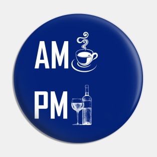 AM Coffee Lover, PM Wine Lover Pin