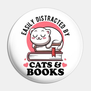 Easily Distracted By Cats & Books Lover Avid Reader Bookworm Pin