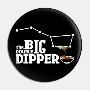 The Big double Dipper Pin