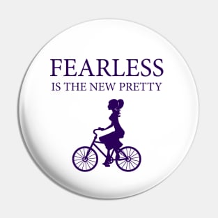 Fearless Is The New Pretty Pin