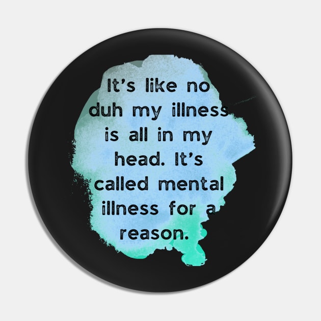 Mental illness is all in your head humor Pin by system51