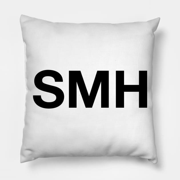 SMH (Shaking My Head) Pillow by AustralianMate