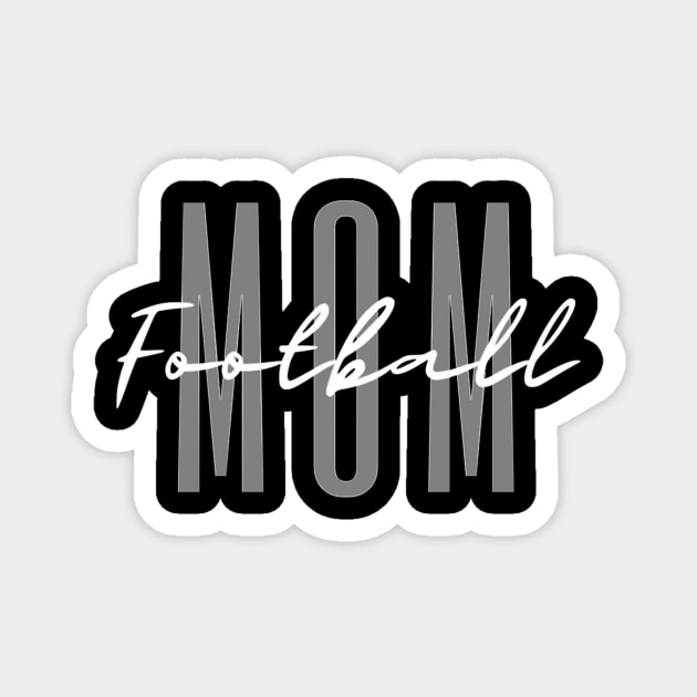 Football Mom Football Mama Magnet by onazila pixel