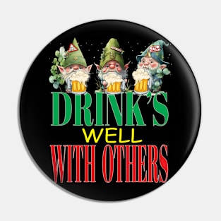 Drinks Well With Others LeprechaunsFunny Clovers St Patrick's Day Pin