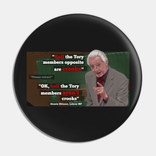 "All Tories are Crooks" Pin