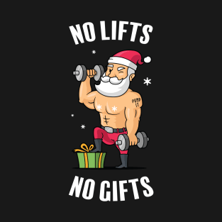 No Lifts No Gifts Santa Claus Gym T-Shirt