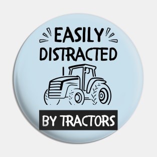 Easily distracted by tractors Pin