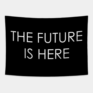 the future is here Tapestry