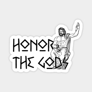 Honor the Gods Magnet