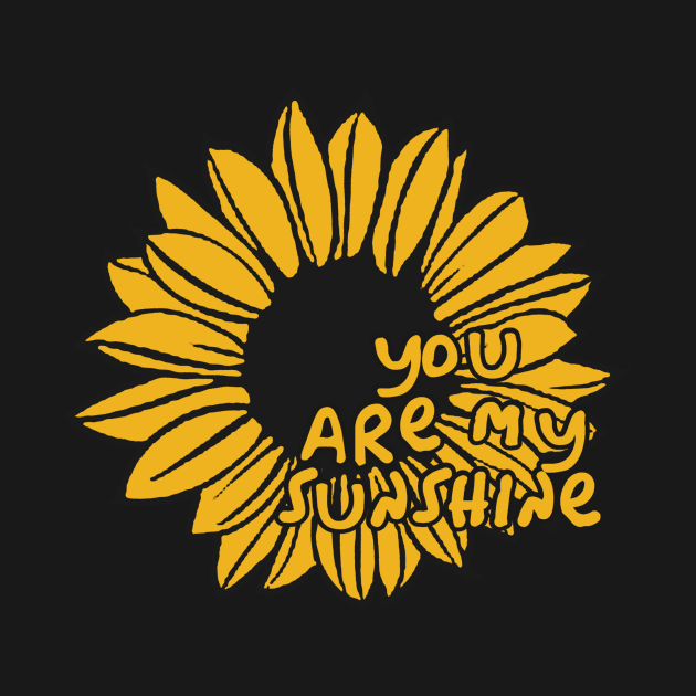 You are my sunshine - Sunflower Power by Jambo Designs