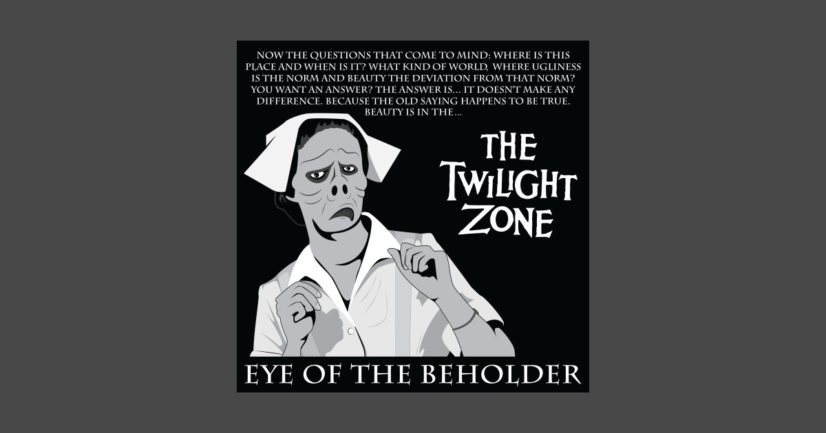 Twilight Zone Eye of the Beholder Twilight Zone TShirt TeePublic