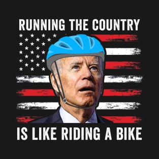 Running the country is like riding a bike Biden Bike Bicycle T-Shirt