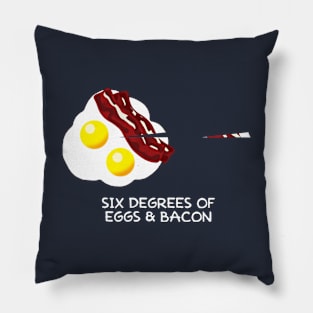 Six Degrees of Eggs & Bacon Pillow