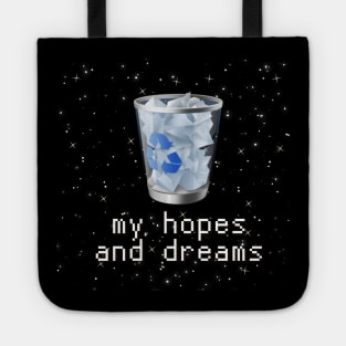 my hopes and dreams sarcastic Tote