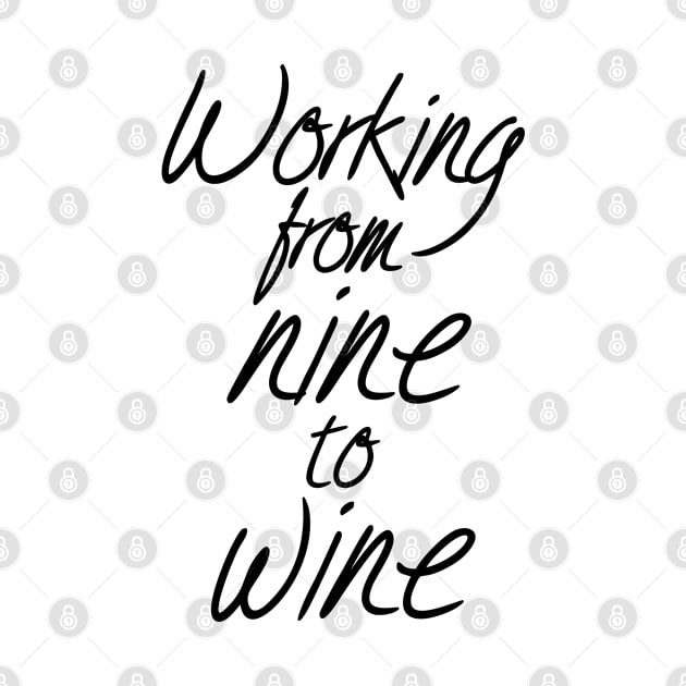 working from nine to wine by Jabinga