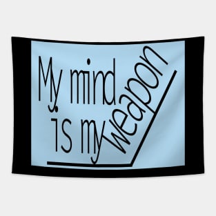 my mind is my weapon Tapestry