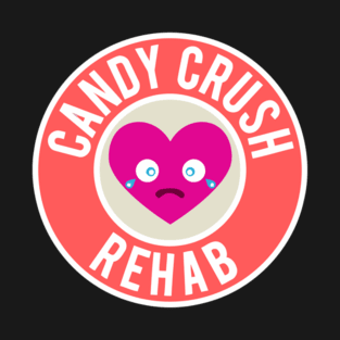 Candy Crush Rehab T-Shirt