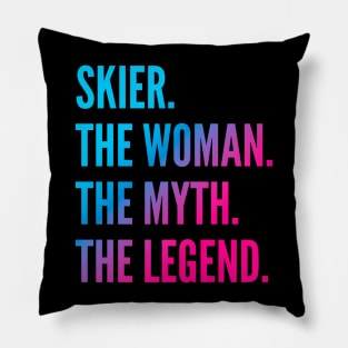 Skier The Woman The Myth The Legend Pillow