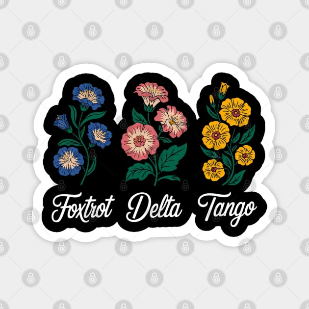Retro Foxtrots Deltas Tangos Flower Magnet by Creatifly Graphic Tees