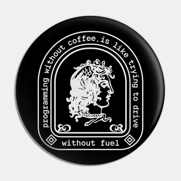 Programming without coffee like driving without fuel Pin by Yeaha