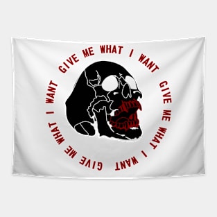 Give Me What I Want Tapestry