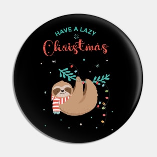 Have a Lazy Christamas Pin