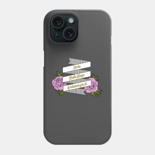 Be the Leslie Knope of Whatever You Do Phone Case