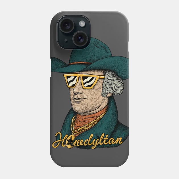 Howdylton - Alexander Hamilton in a Cowboy Hat Phone Case by anycolordesigns