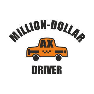 Million-dollar Taxi Driver T-Shirt