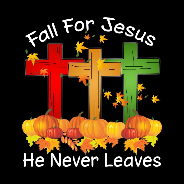 Fall For Jesus He Never Leaves Costume Gift by Ohooha