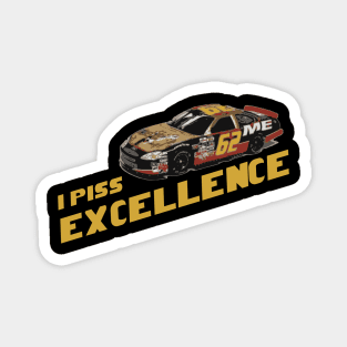 I Piss Excellence Magnet