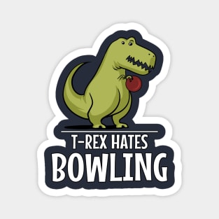 T-Rex Hates Bowling Funny Short Arms Magnet