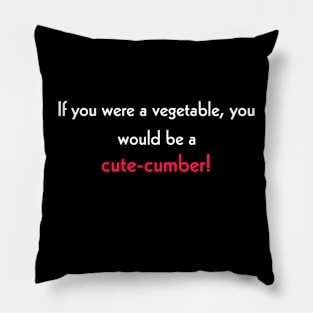 If you werea vegetable, would you be a cute cumber! Pillow