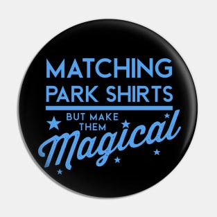 Magical Matching Shirts Pin