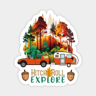 Hitch Roll Explore RV Camping Life Magnet