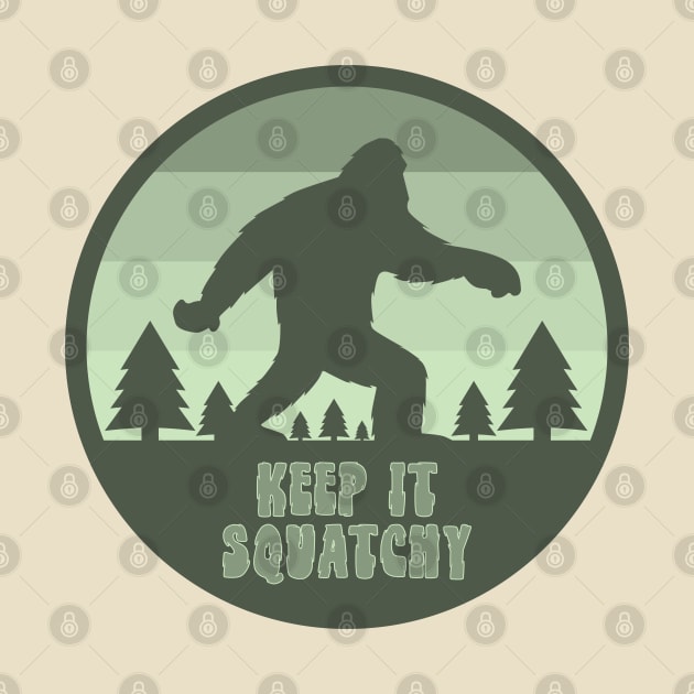 Keep It Squatchy by happysquatch