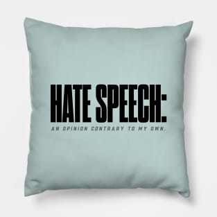 Hate speech Pillow