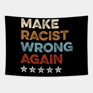 Make Racism Wrong Again Shirt - Anti Racism Tshirt 3 Tapestry