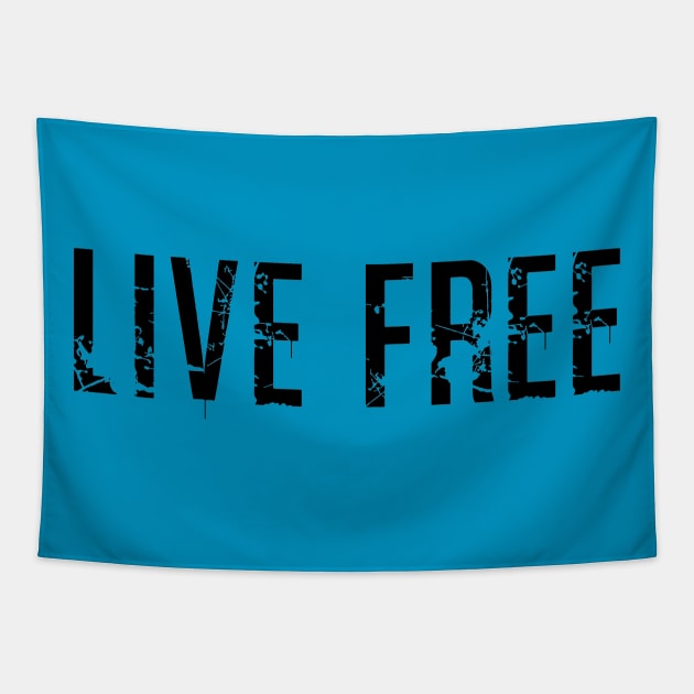 Live Free Tapestry by SoWhat