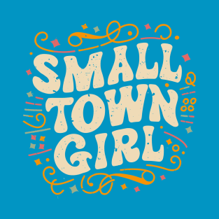 Small Town Girl, Cute Retro Vintage T-Shirt