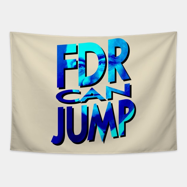 FDR Can Jump (Blue Portrait) Tapestry by HeroInstitute