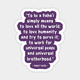 To be a Baha&#39;i means... Magnet