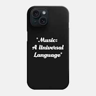 Music is universal language Phone Case